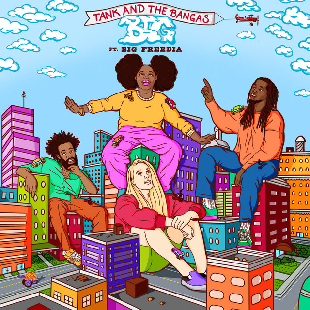 "Big" by Tank and The Bangas