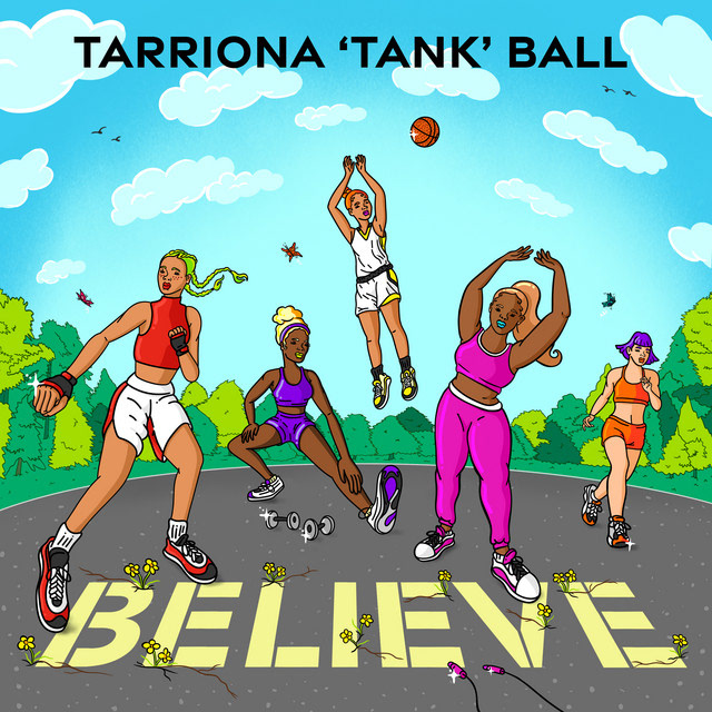"Believe" by Tarriona "Tank" Ball