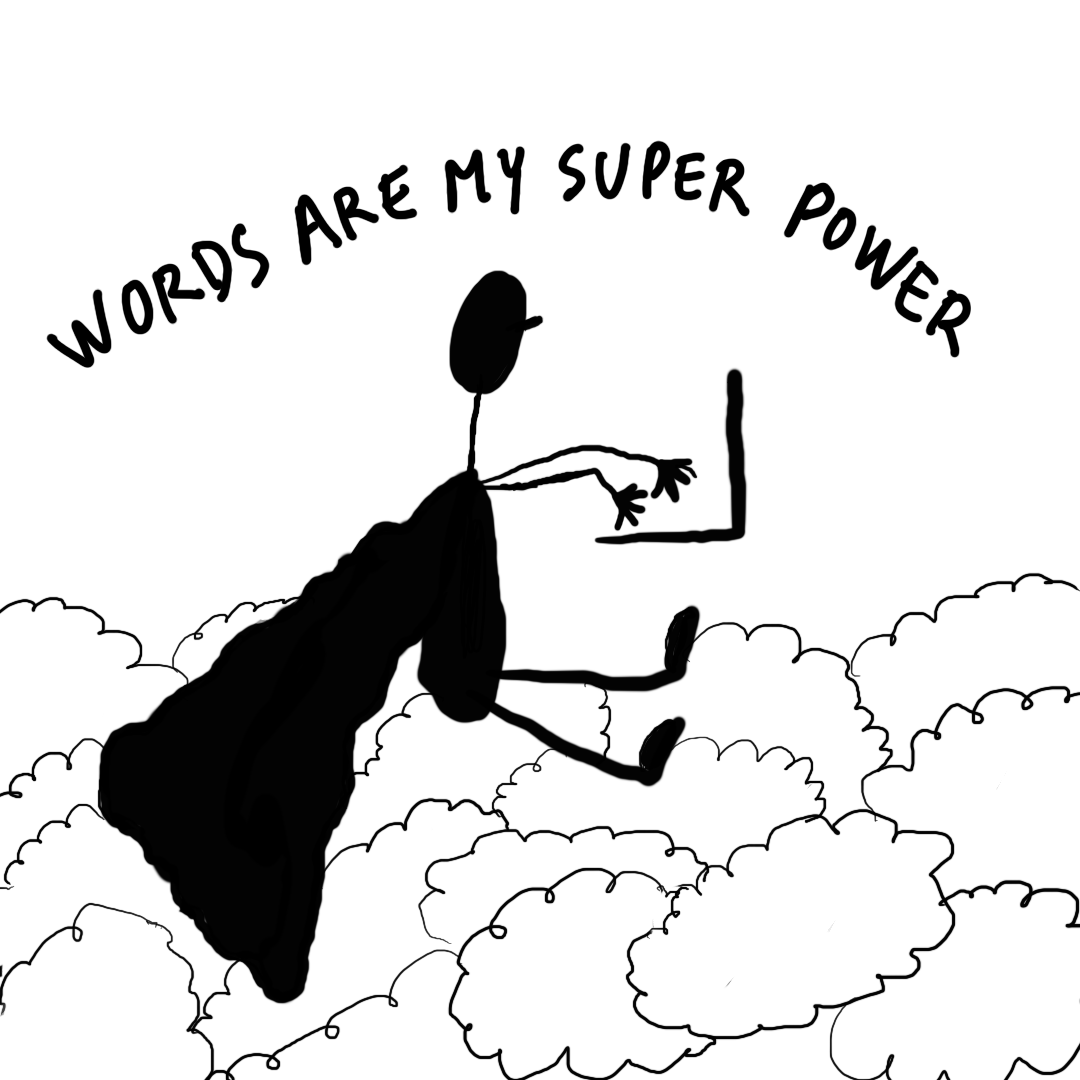 Words are my super power