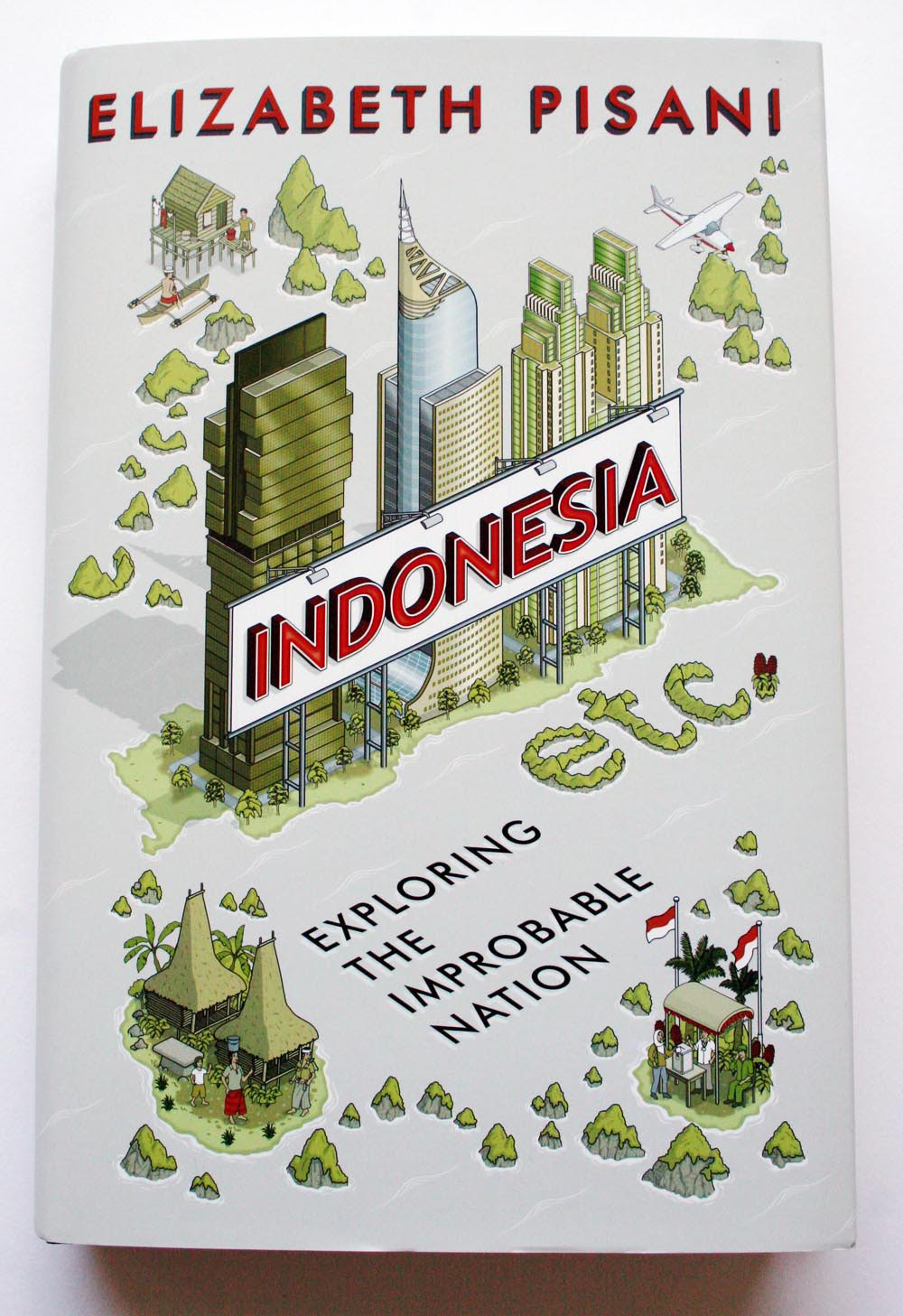 Book cover designer and illustrator Rod Hunt illustrated the cover of Indonesia, Etc for publisher Granta Books