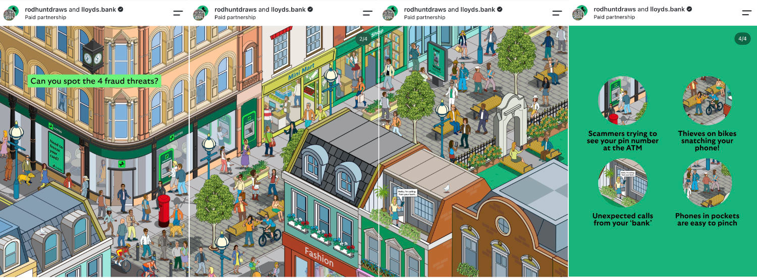 The fraud search and find illustration was used as an Instagram and Tik Tok carousel social post - a paid influencer partnership with Lloyds Bank to highlight fraud threats and scams for customers