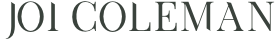 Joi Coleman - UX Design + Strategic Leadership