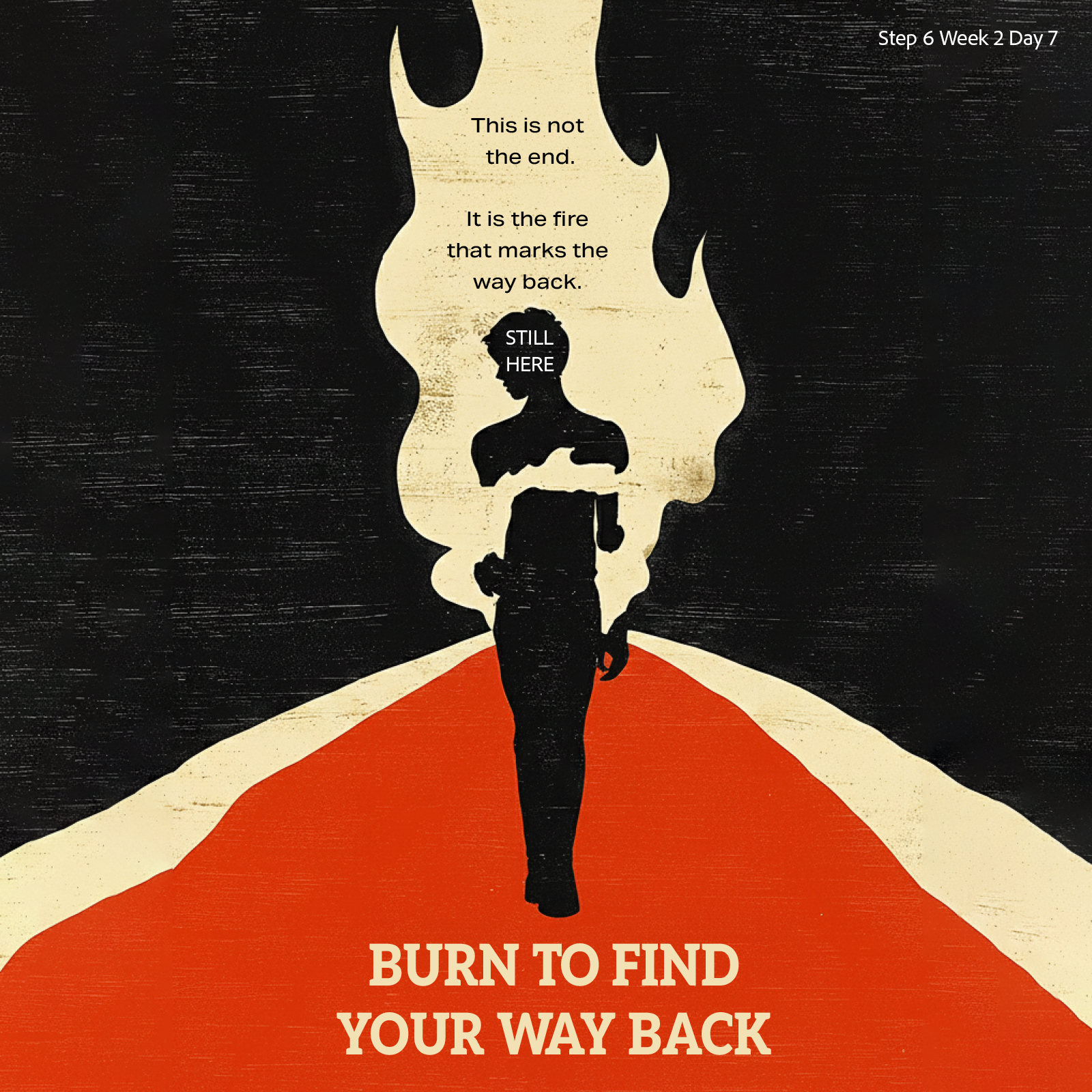 Repentance isn’t the end—it’s the fire that clears the path back home. Step 6 taught me that surrender burns away what can’t stay, but it doesn’t destroy me. It refines me. Every time I choose to turn from my old ways, I see more clearly that God’s way is life. Still here. Still walking. Still being remade.