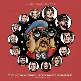 The binoculars are my willingness, but they’re turned the wrong way — making every amends feel impossibly far. Maybe that’s why God says to pray first. Because clarity isn’t something I produce; it’s something He gives. So even if everything looks distant, I keep looking. God will flip the lens when it’s time to begin.