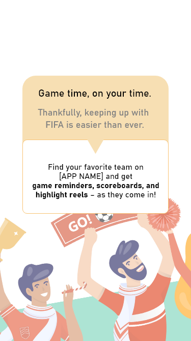 Scenario: A user is a working parent, and a big sports fan, in the midst of their favorite sports season who can no longer attend games. Write a promotional screen for an app that lets a user choose teams, sends game reminders, real-time score updates and highlight videos.