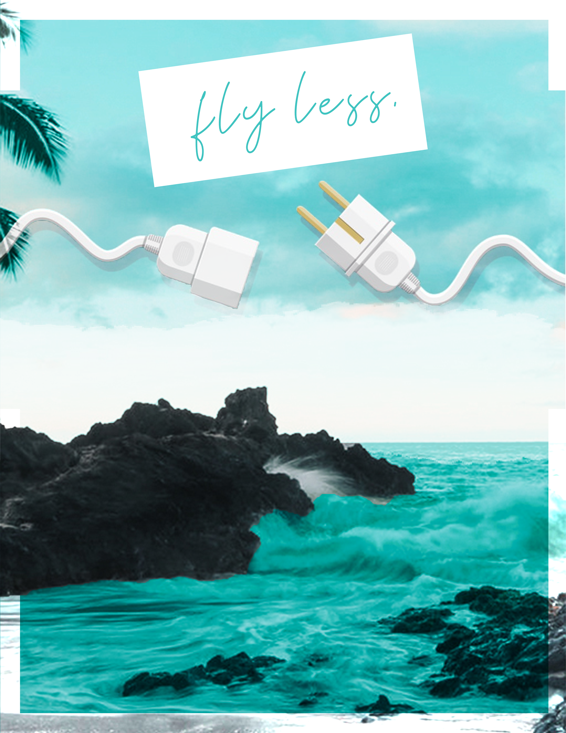 Climate Action: Learn about rising sea levels, Fly less & Unplug your electronics