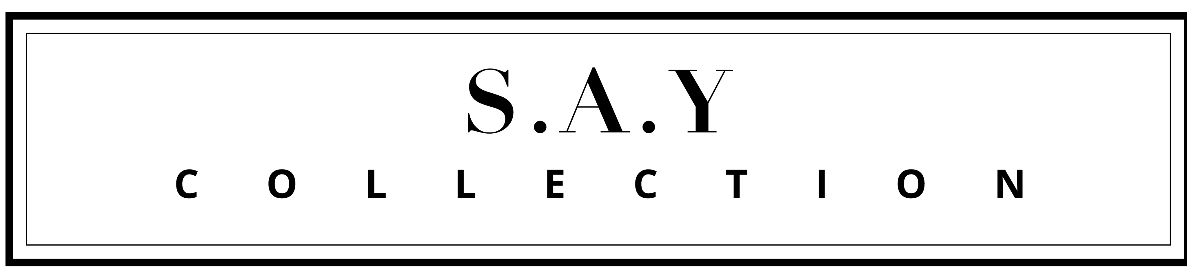 S.A.Y Collection