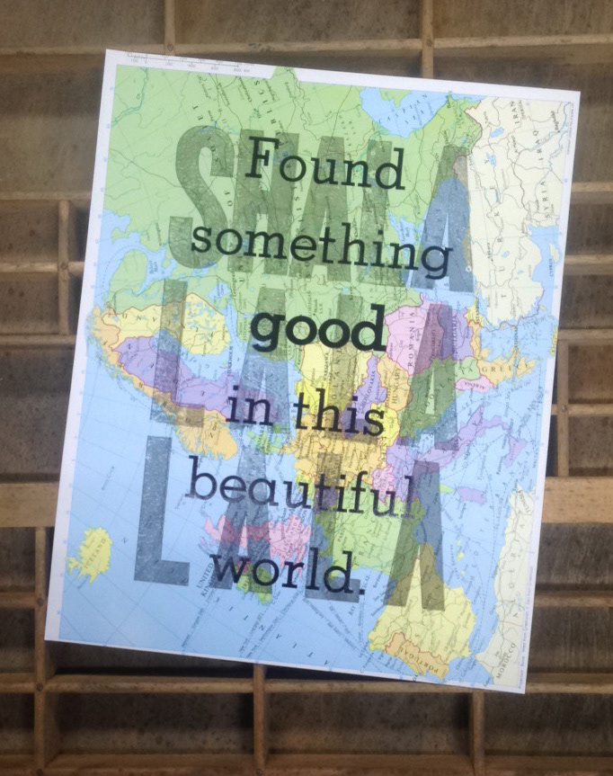 Print created in reaction to the death of Anthony Bourdain, using maps and the lyrics from the Parts Unknown theme music