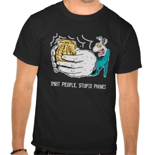Smart People Stupid Phones Tee