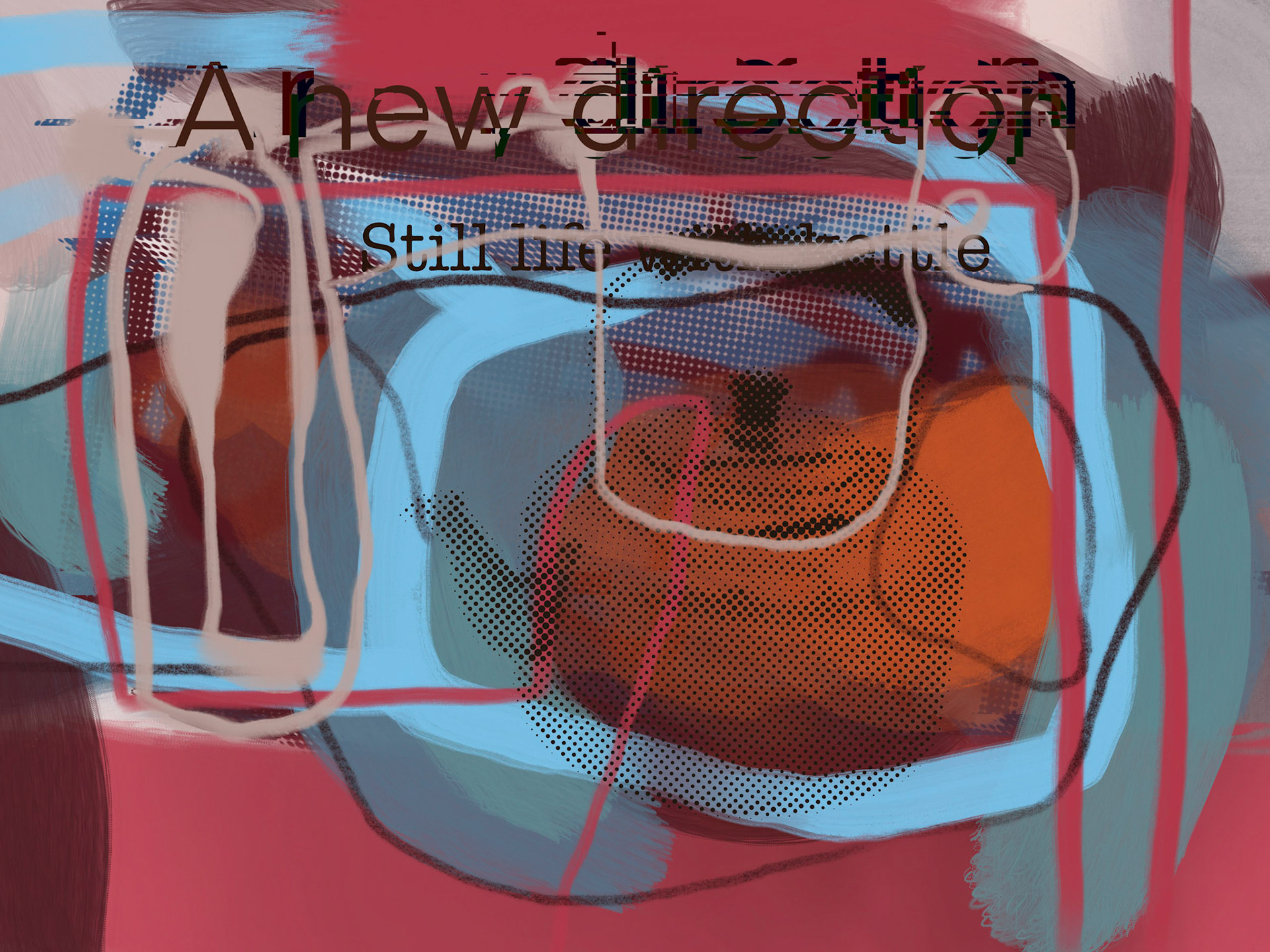 A New Direction / Still Life (2021)