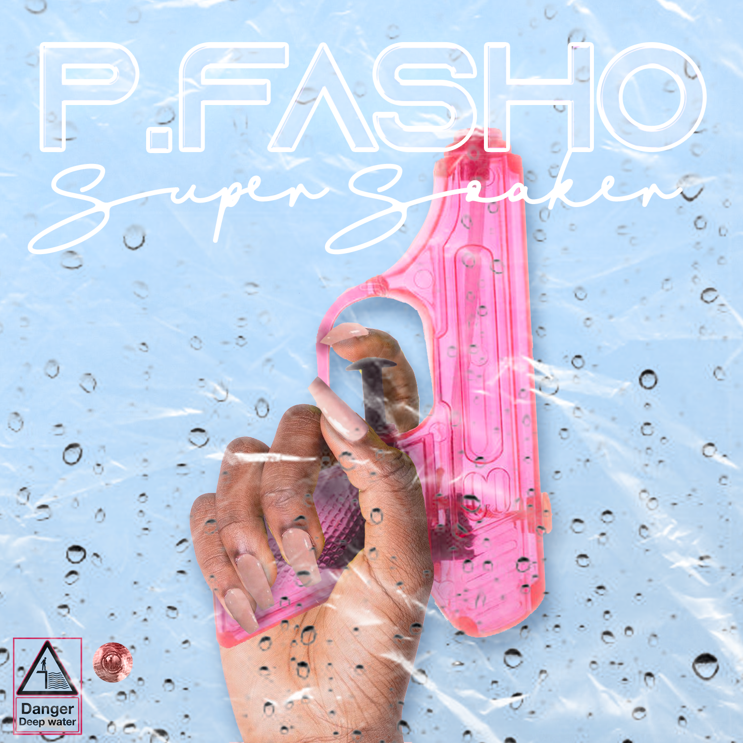 P Fasho - Super Soaker