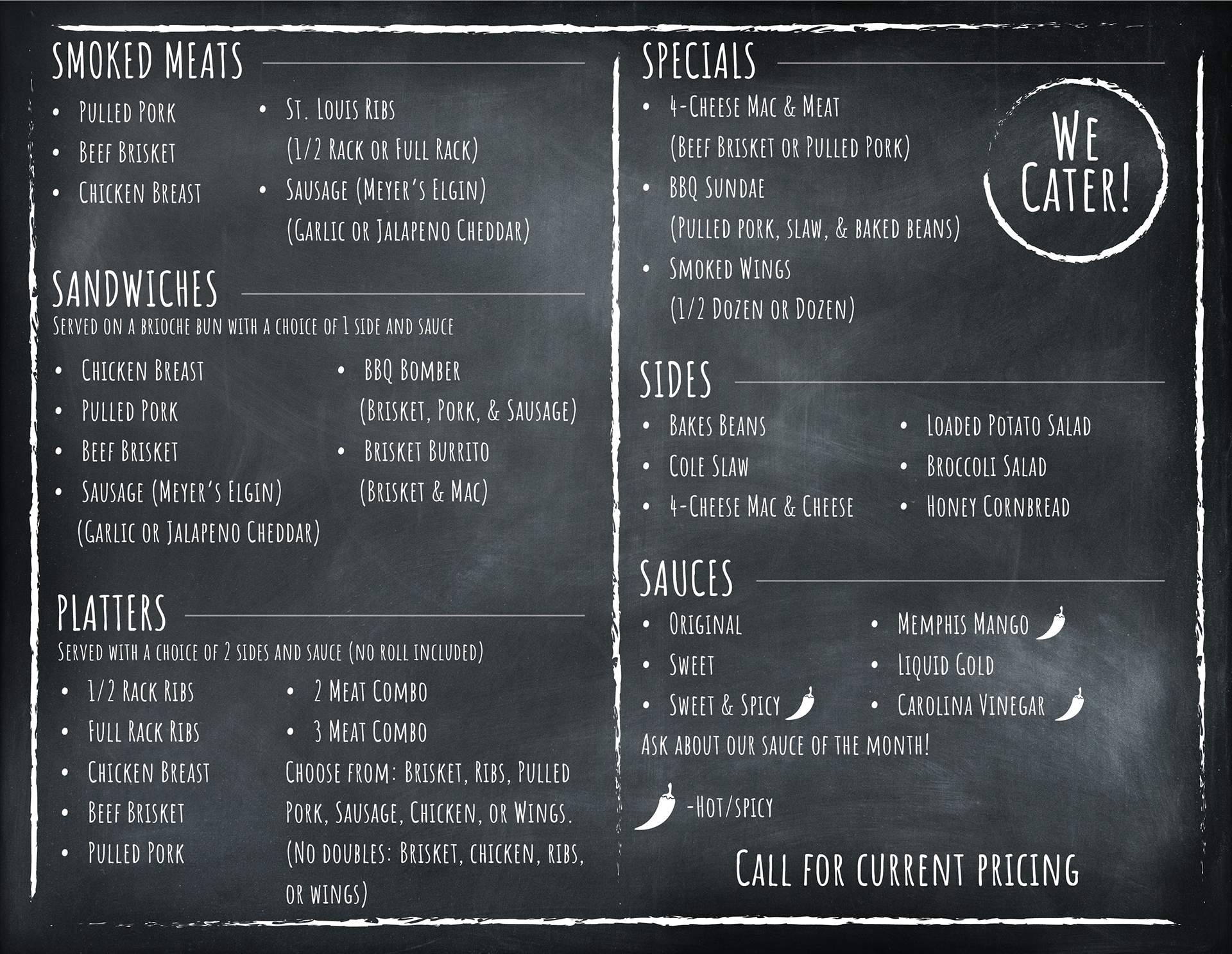 The prices in this restaurant constantly change due to meat prices fluctuating, so we solved this with a simple "call for current pricing".