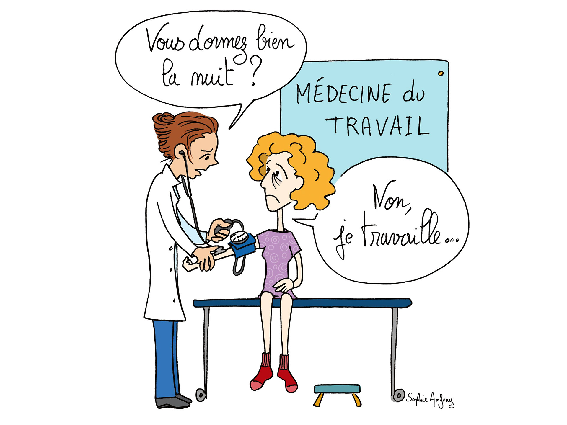 Dessin humoristique à la médecine du travail d'un médecin qui s'inquiète de savoir si sa patiente dort bien la nuit mais celle ci lui répond que la nuit elle travaille.