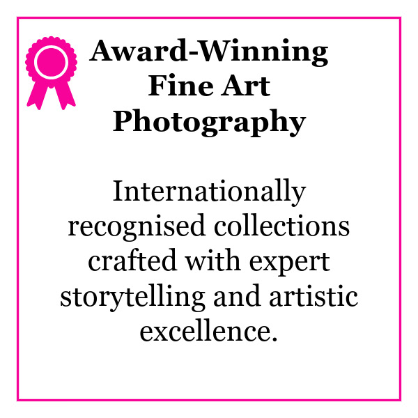 Award-Winning Fine Art Photography Internationally recognised collections crafted with expert storytelling and artistic excellence.