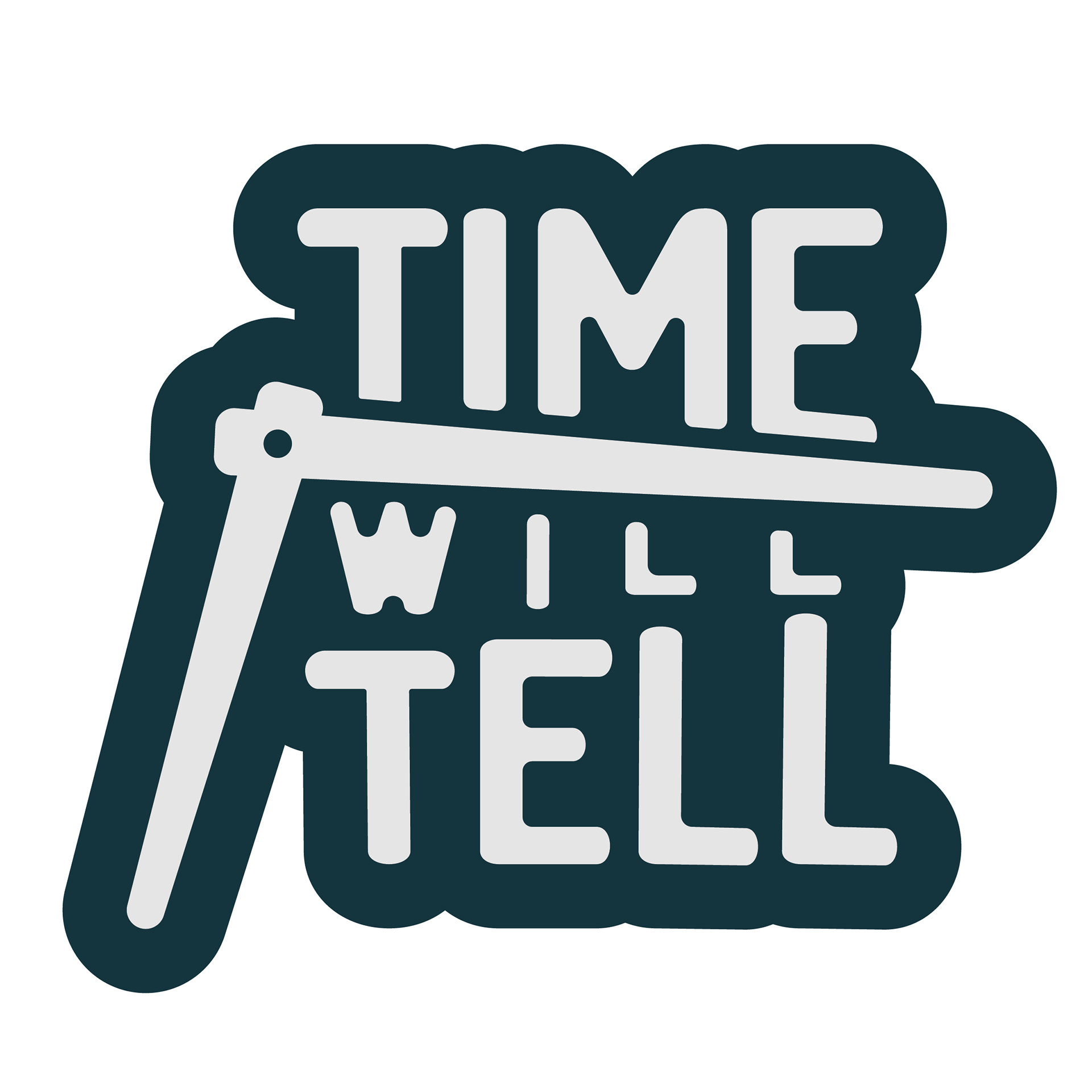 Time Will Tell