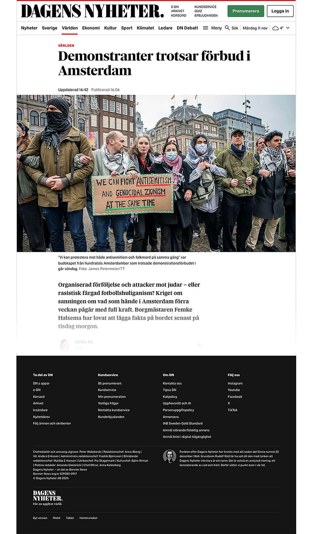"Demonstranter trotsar förbud i Amsterdam." Dagens Nyheter, Zweden, 11 november 2024. · "Demonstrators defy ban in Amsterdam." Dagens Nyheter, Sweden, 11 November 2024.