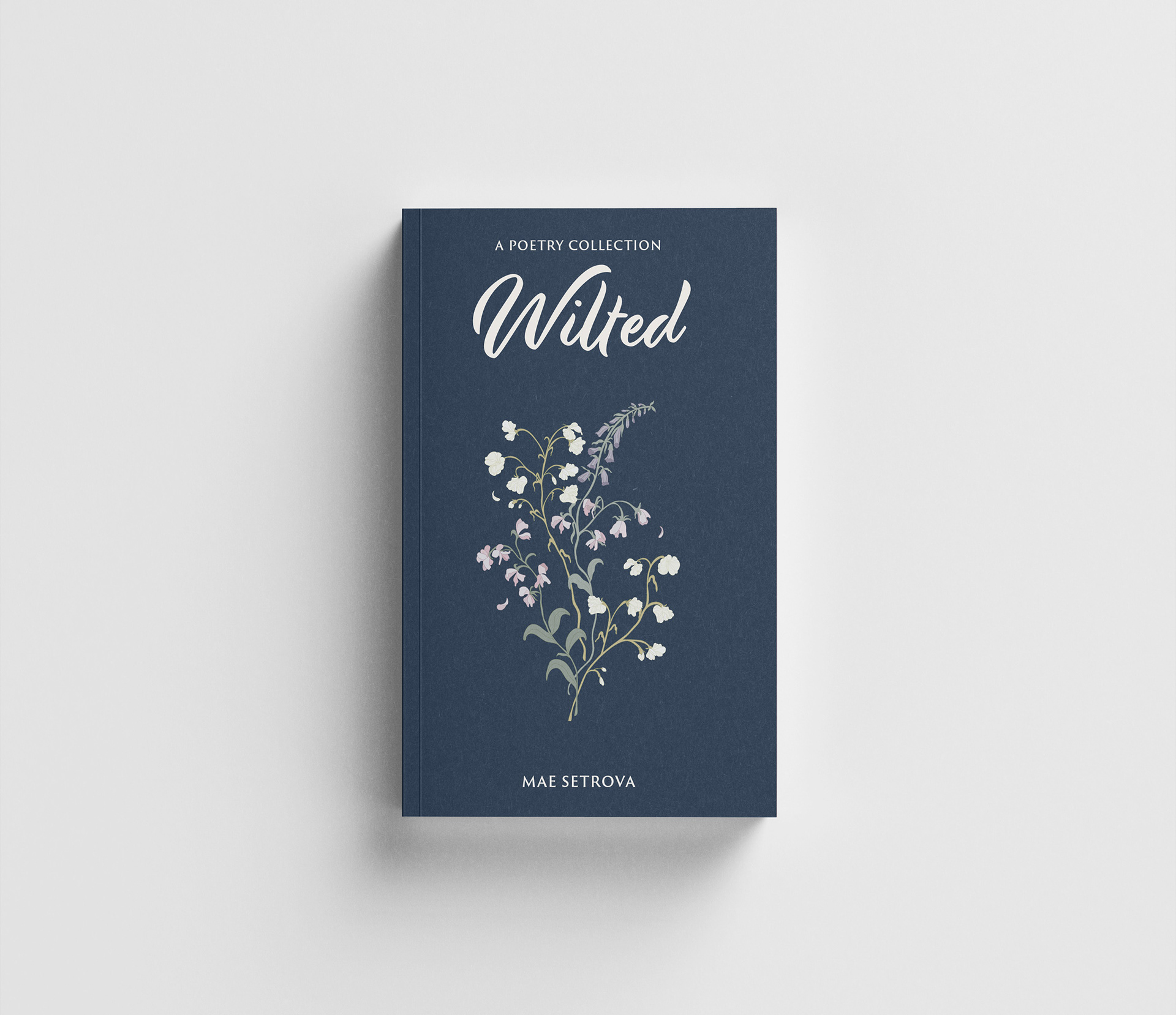 "Wilted" by Mae Setrova (Front Cover)