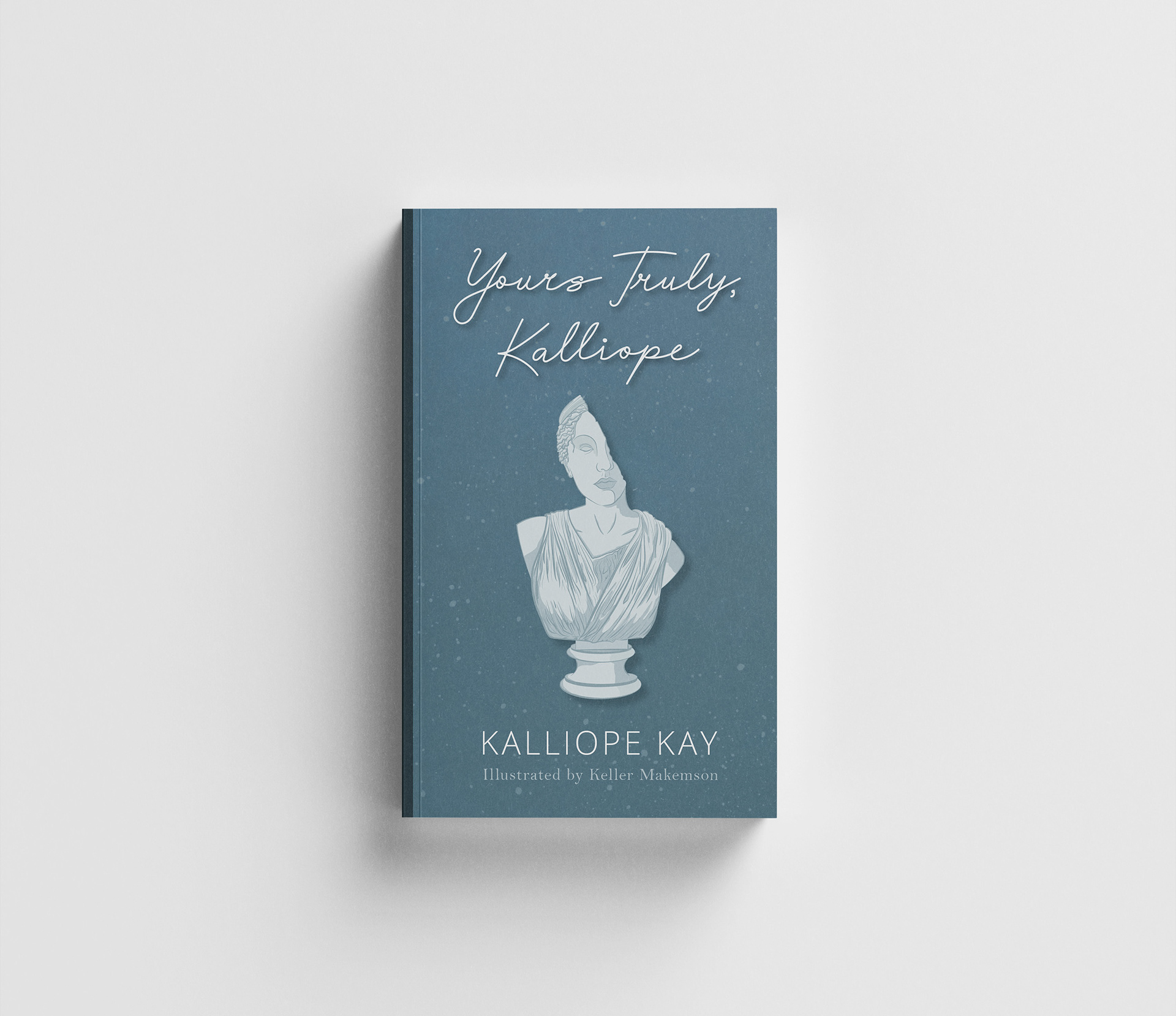 "Yours Truly, Kalliope" by Kalliope Kay (Front Cover)
