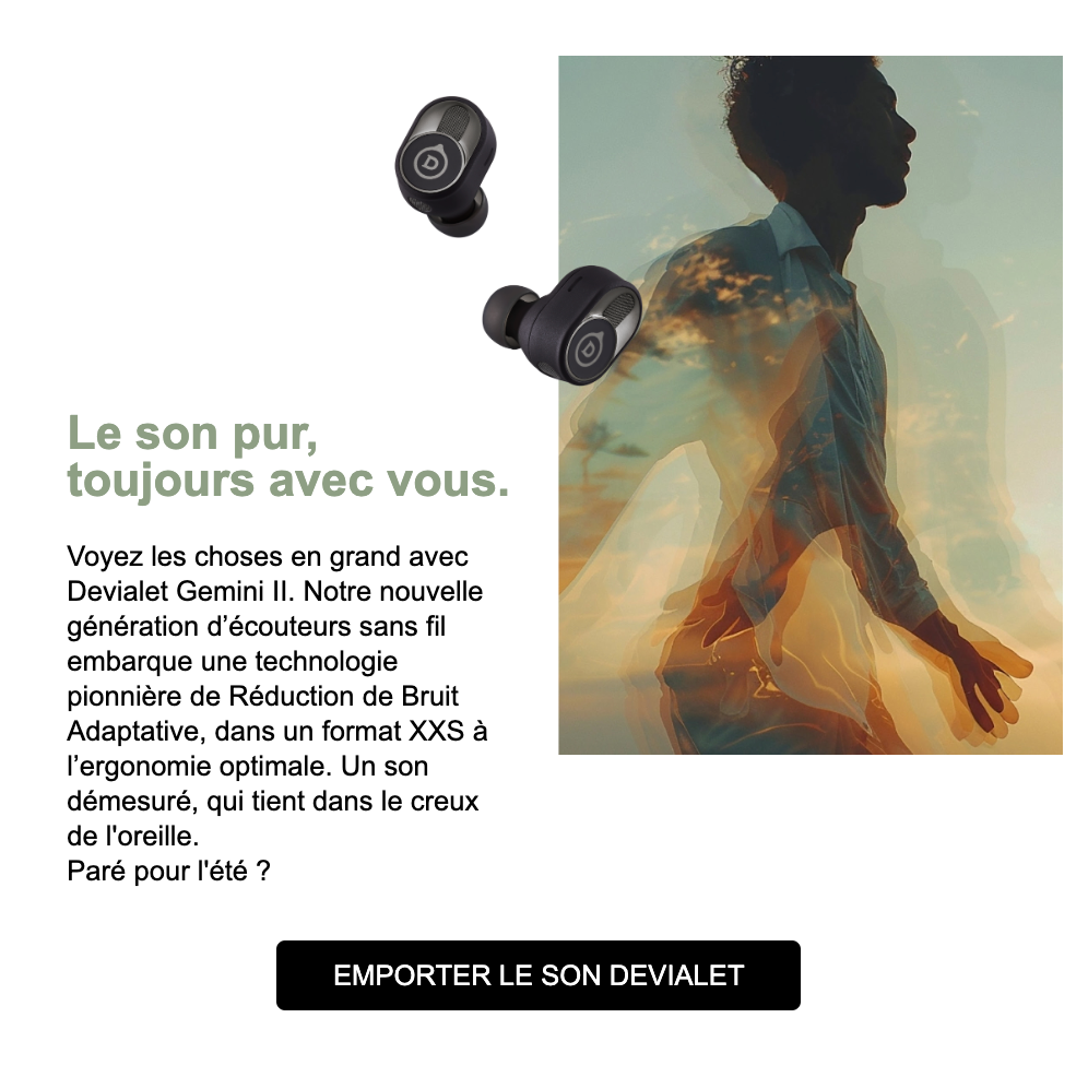 Le son signature Devialet. À emporter • Newsletter
