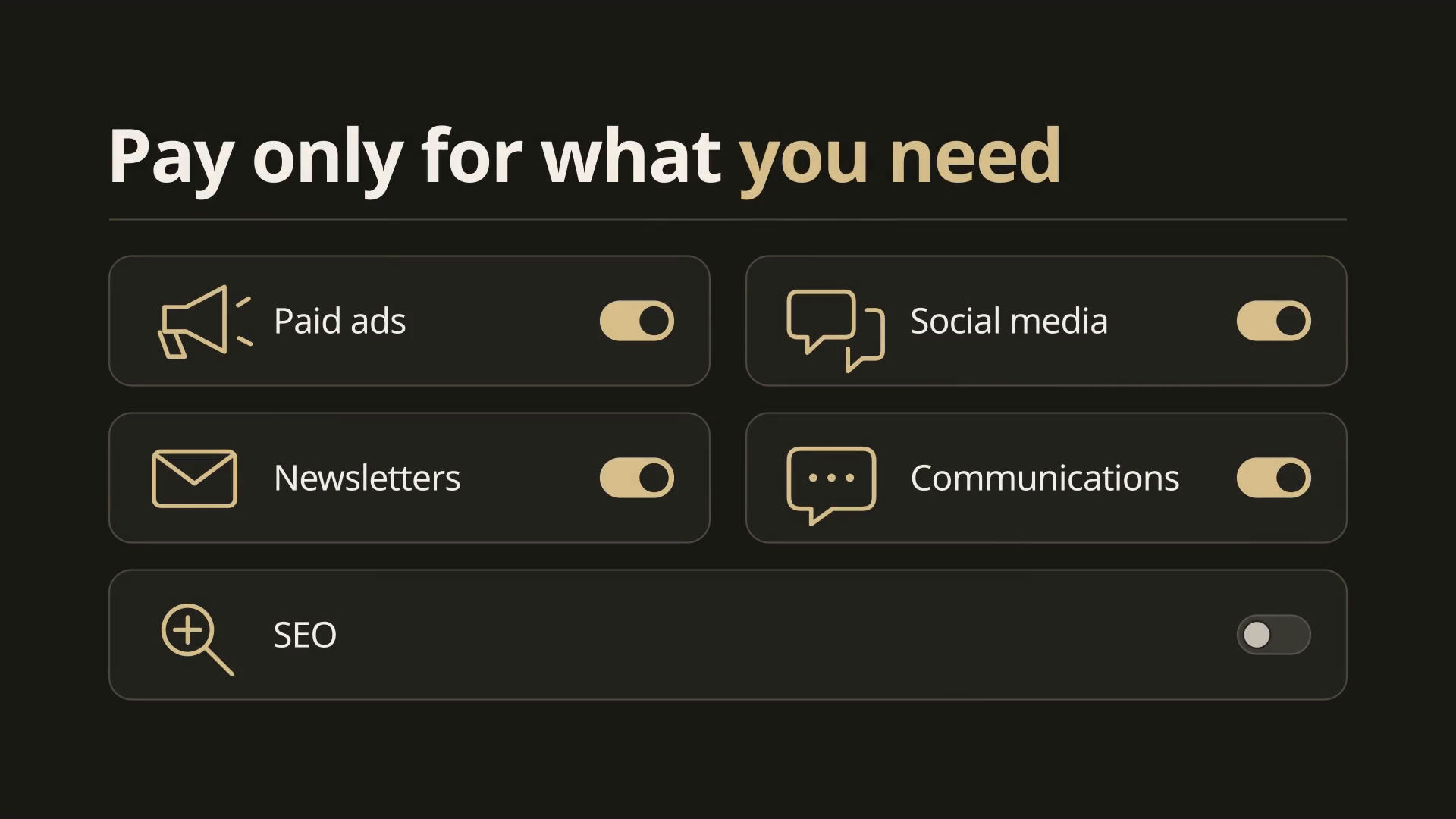 Pay only for what you need: paid ads, social media, newsletters, communications, and SEO. Illustrated switches show a customizable service selection.