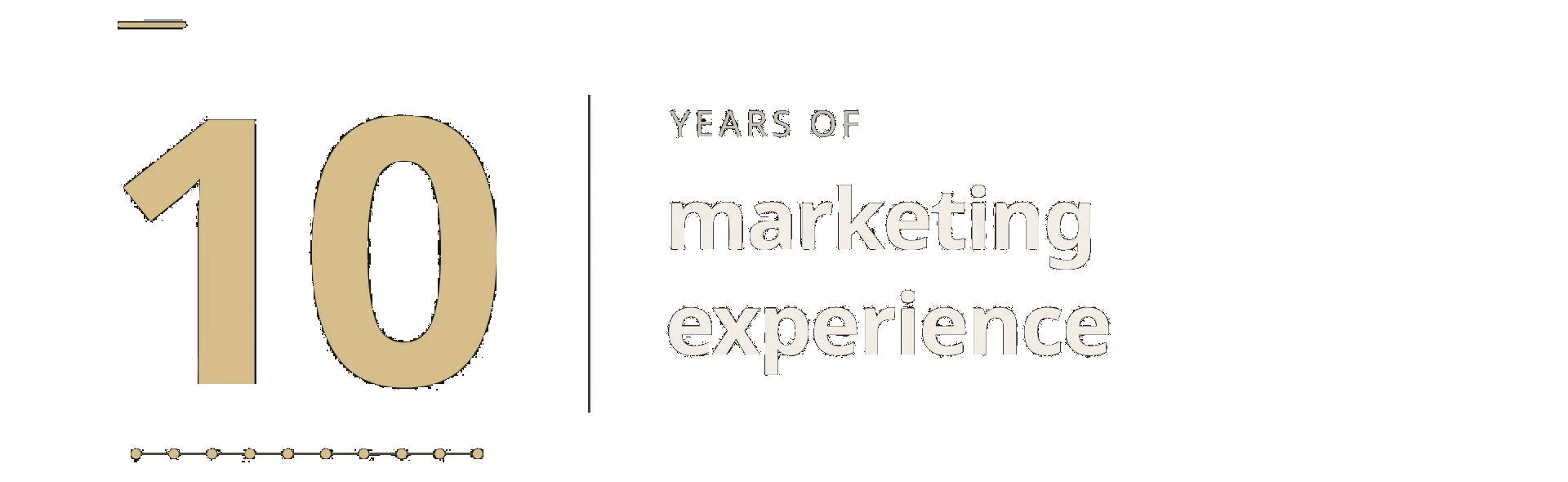 10 years of marketing experience.