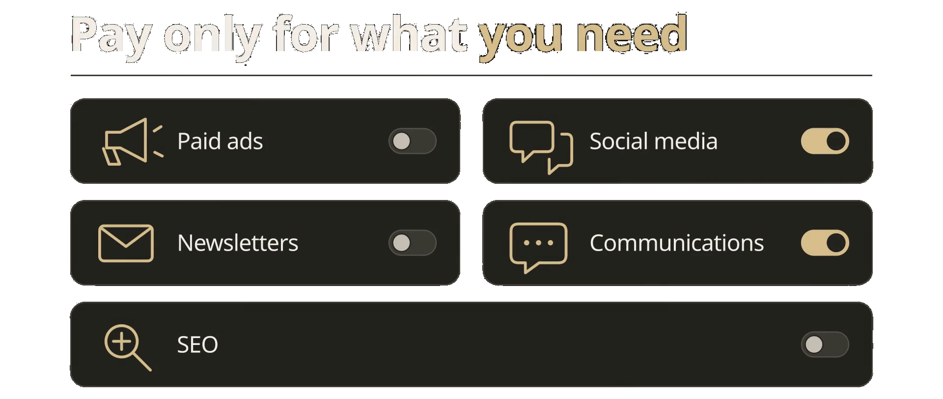 Pay only for what you need: paid ads, social media, newsletters, communications, and SEO. Illustrated switches show a customizable service selection.