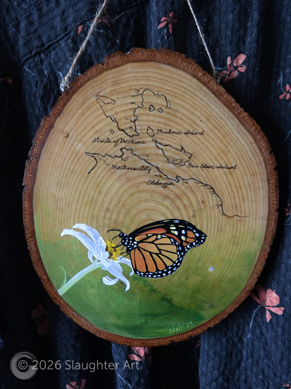 Monarch with Map of the Mackinac Straits About 11"x11" - $150