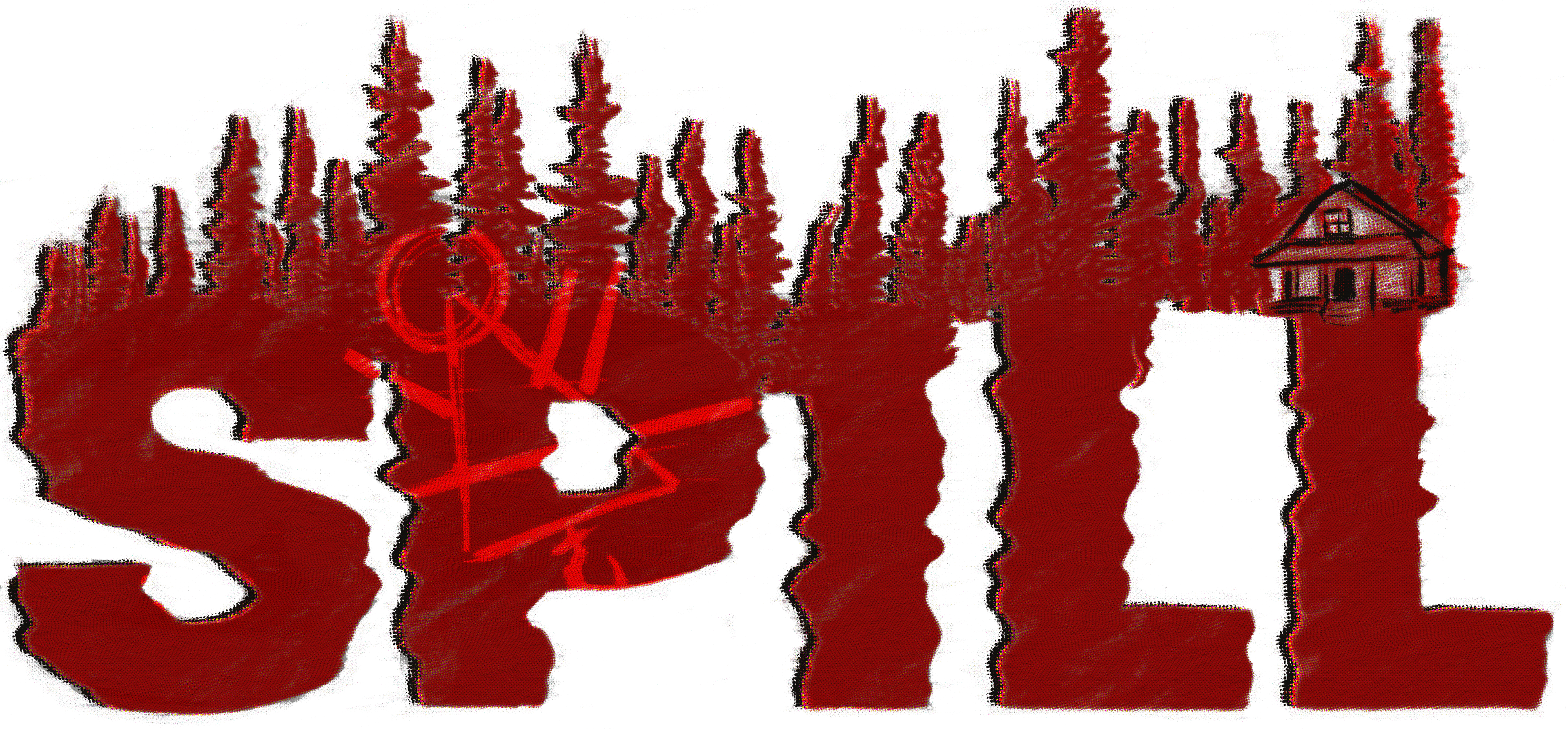 This design has the word "spill" with a skyline of the wilderness and their house