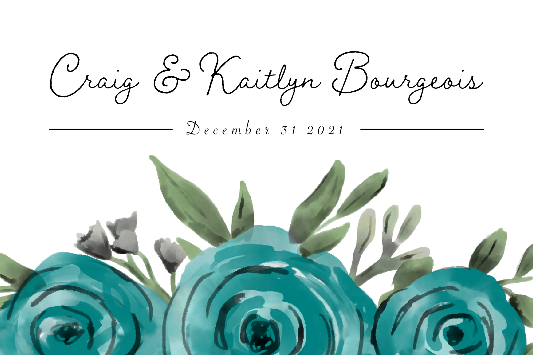 Craig & Kaitlyn Bourgeois, with wedding date, and a series of teal watercolor flowers