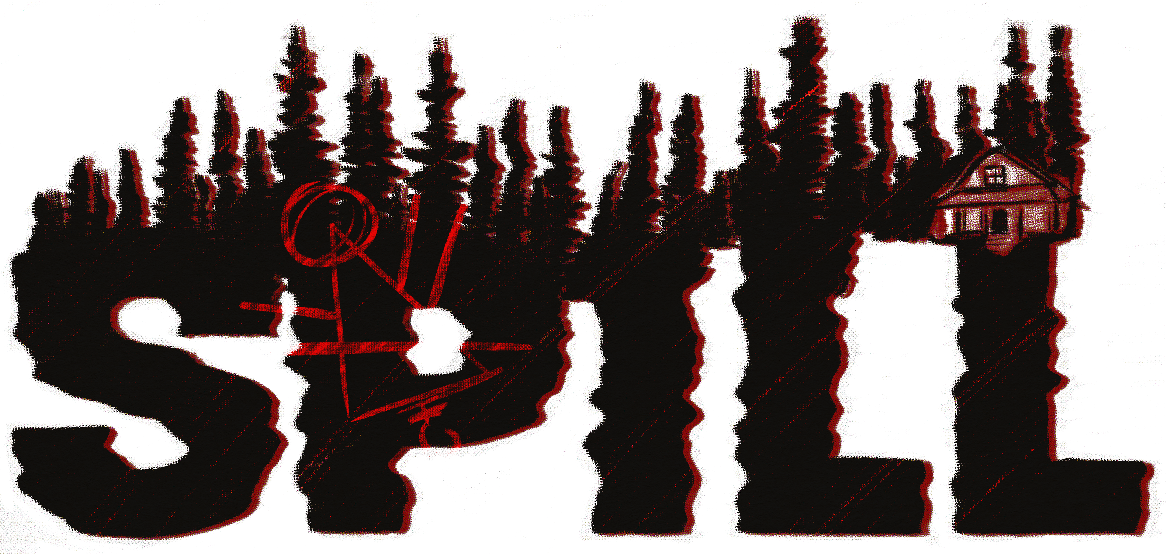This design has the word "spill" with a skyline of the wilderness and their house
