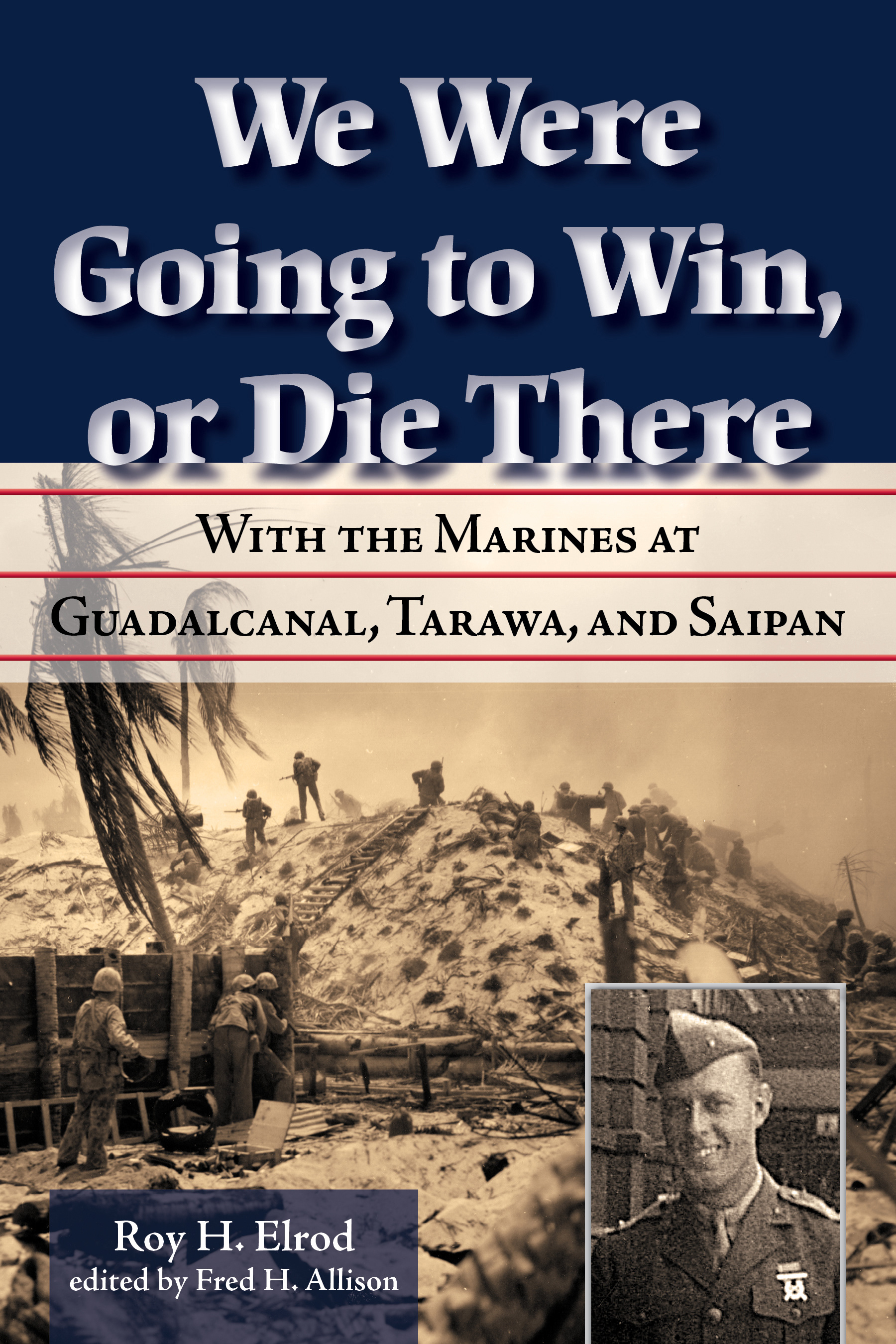 We Were Going to Win, or Die There