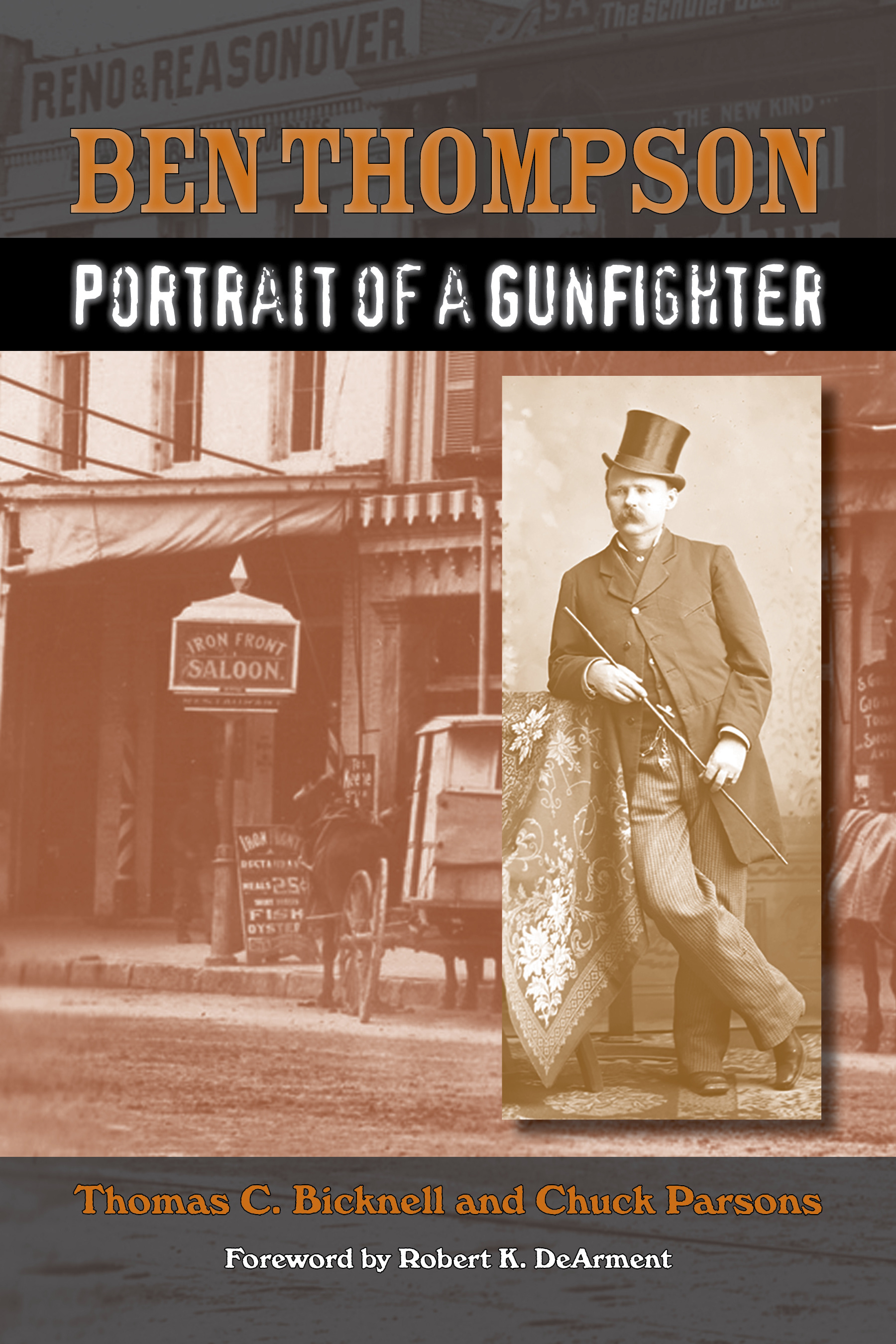 Ben Thompson - Portrait of a Gunfighter