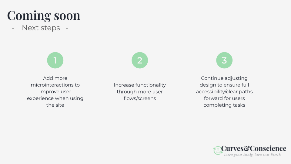Next steps include more microinteractions, increased functionality, and continued design adjustments for user clarity