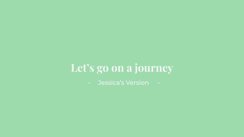 Introduction to Jessica's user journey