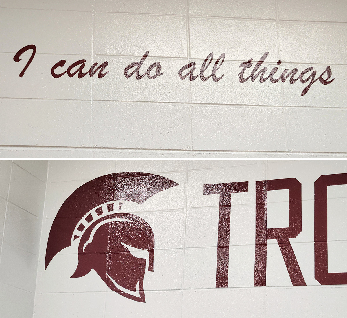 Two images, the first a close up of adhesive vinyl cut burgundy lettering on a painted white brick wall reading "I can do all things", the second a close-up of burgundy adhesive vinyl lettering that reads "TRO" on a white painted brick wall, positioned to the right of an image of a Trojan helmet.