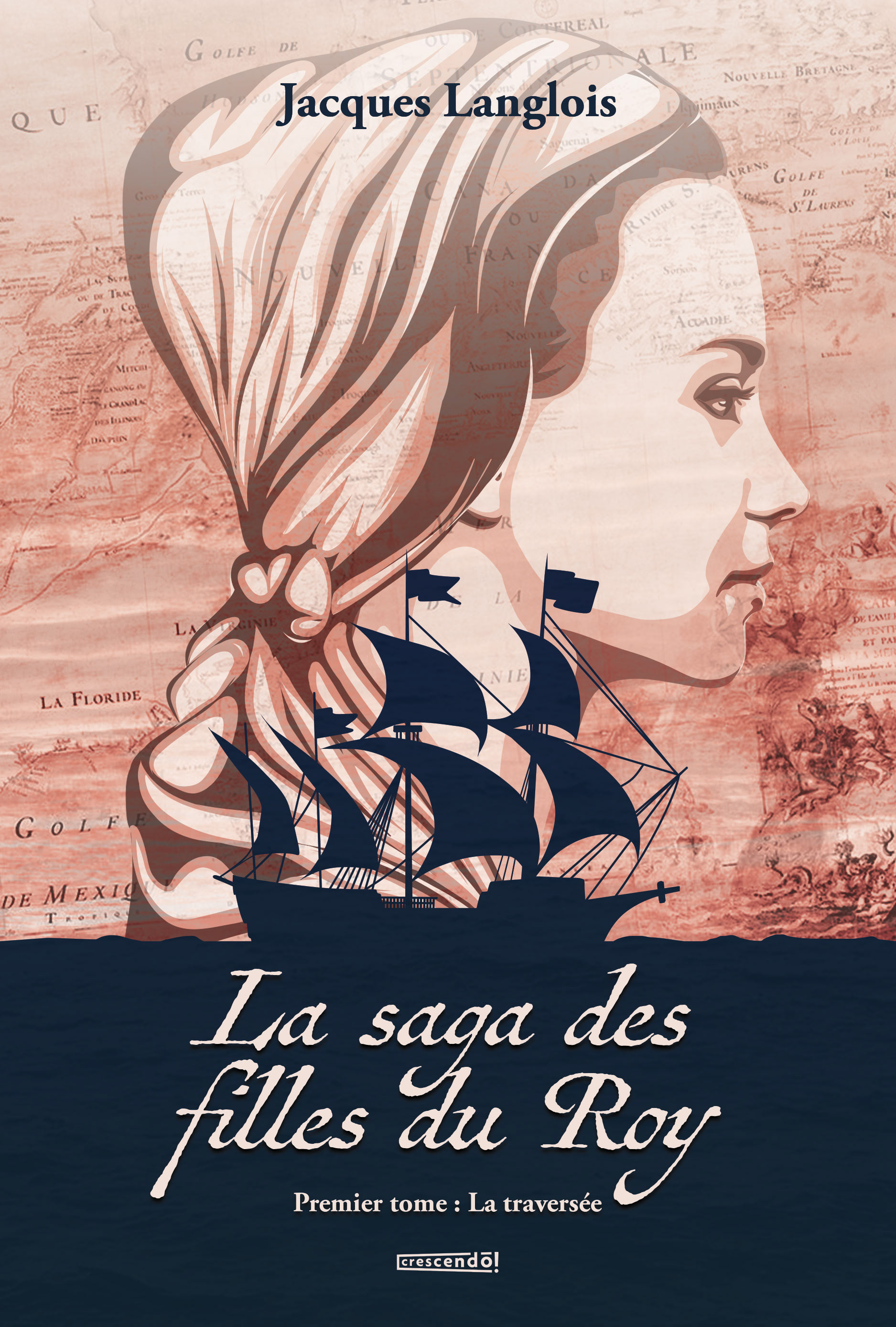 Crescendo - La saga des filles du Roy