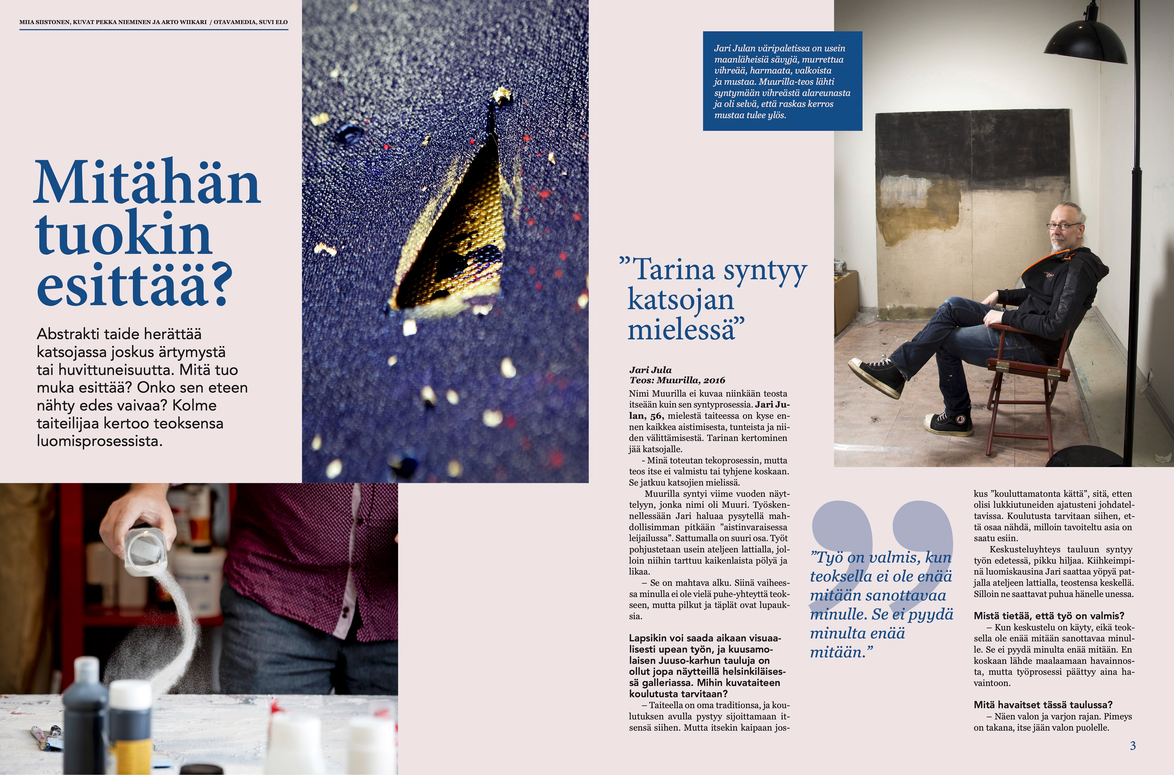 "Mitähän tuokin esittää?"