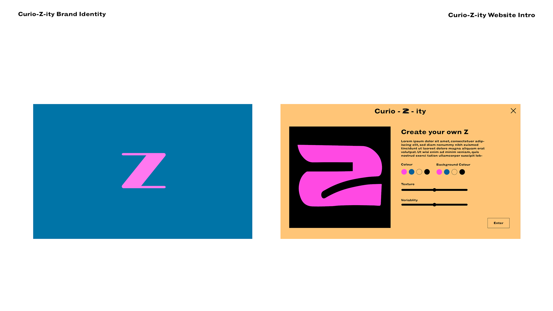 Drink me - (making a Z would open the ‘portal’ to the How the website will work ) - with the incentive that some will be incorporated into the logo in the top left hand corner weekly. Over time the logo will change but what is keep consistent is things like the colour pallete, layout, fonts etc just like us to reflect the ever changing Gen Z.