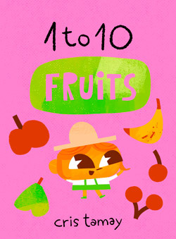 Counting book of fruits by Cris Tamay