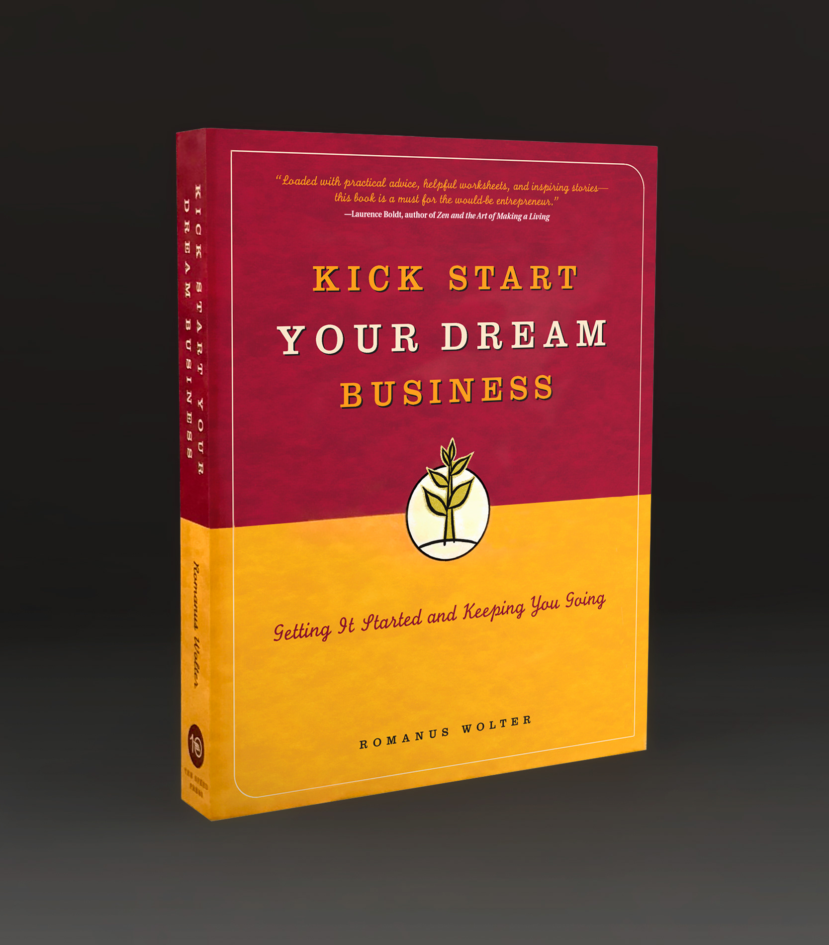 Kick Start Your Dream Business book for Ten Speed Press