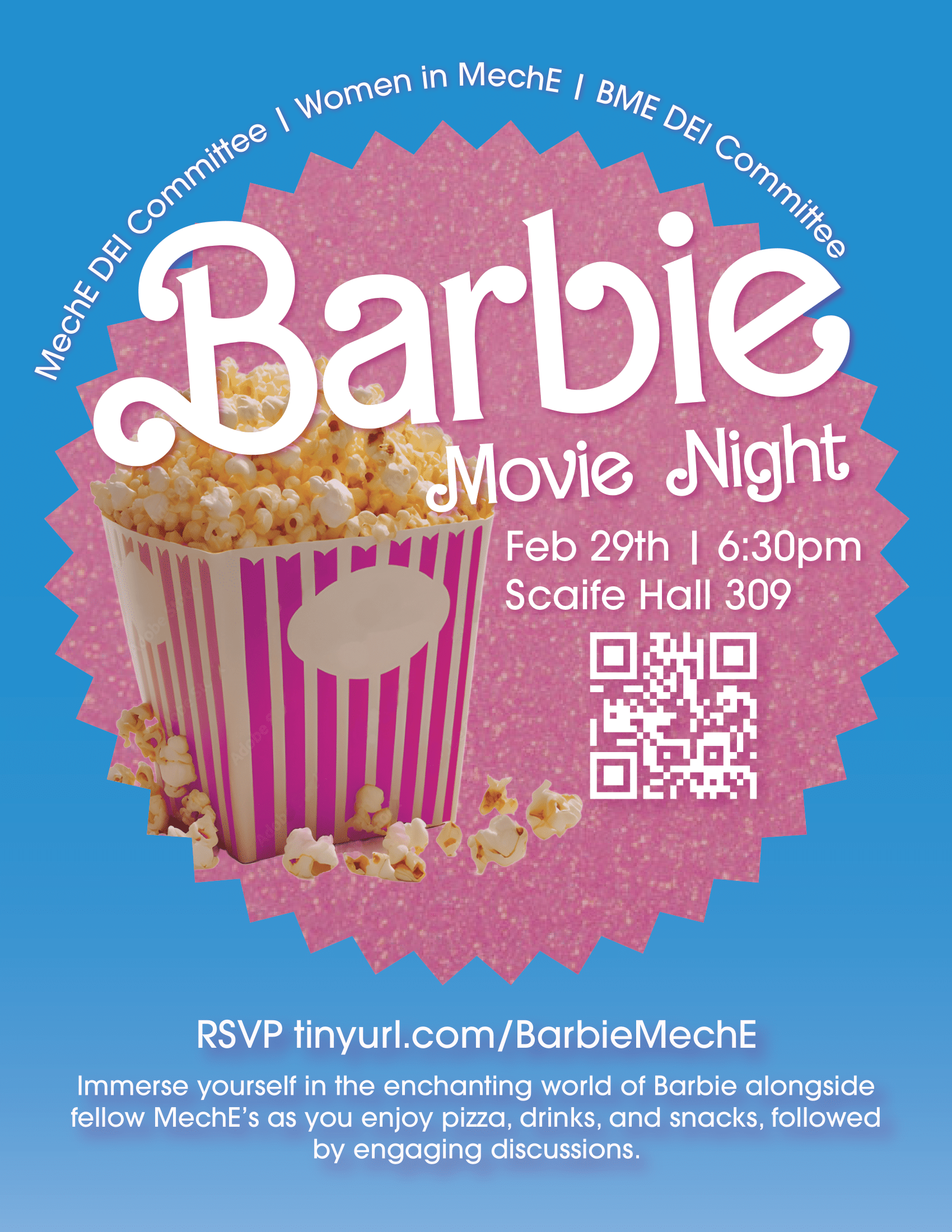 In collaboration with the Mechancial Engineering DEI Committee and BME DEI Committee, Women in MechE held a Barbie Movie Night. I created the promotional material for it including the posters in the engineering buildings and graphics shared through email and social media.