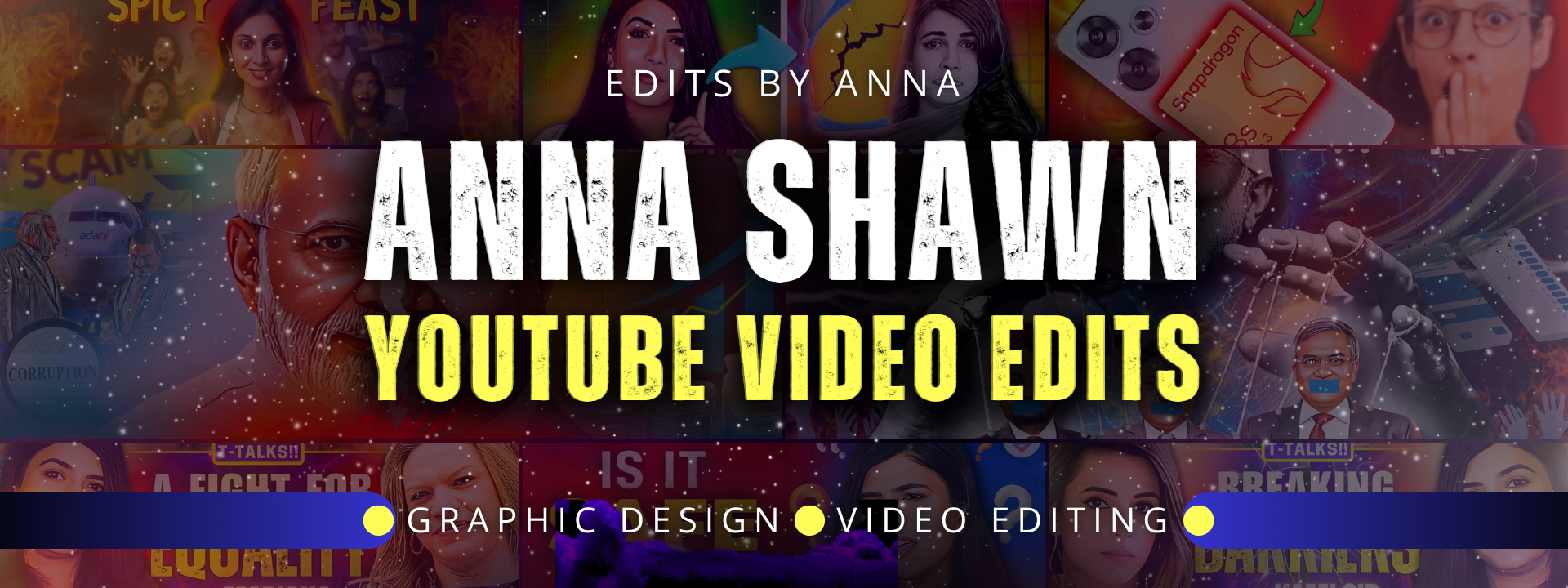 banner image displaying Video Edits made by Anna Shawn