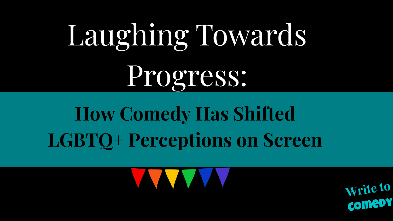 Text stating Laughing Towards Progress: How Comedy Has Shifted LGBTQ+ Perceptions on Screen. Underneath rainbow flags