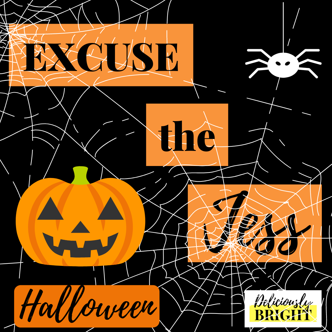 Halloween cover with pumpkin, a spider and spider webs. The text states Excuse the Jess Halloween with the logo Deliciously Bright. Has clickable link to podcast.