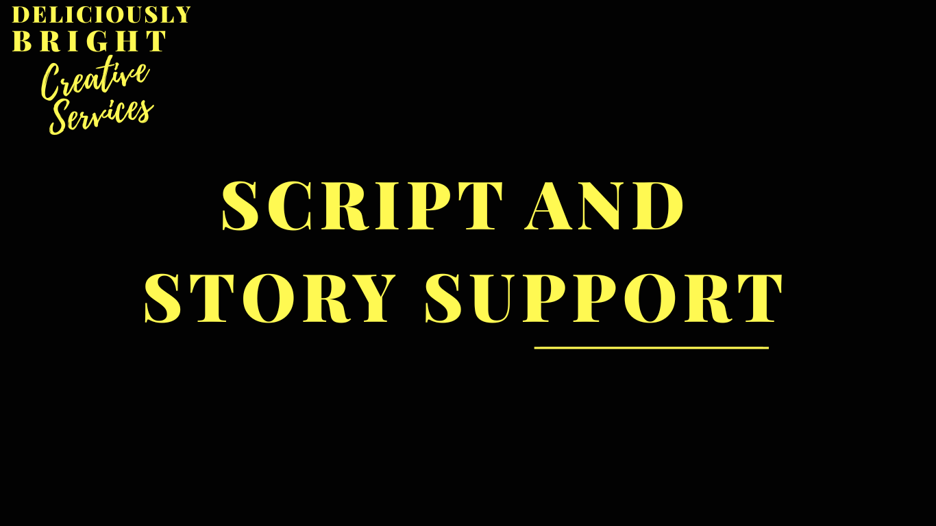 Text: Deliciously Bright Creative Services - Script and Story Support