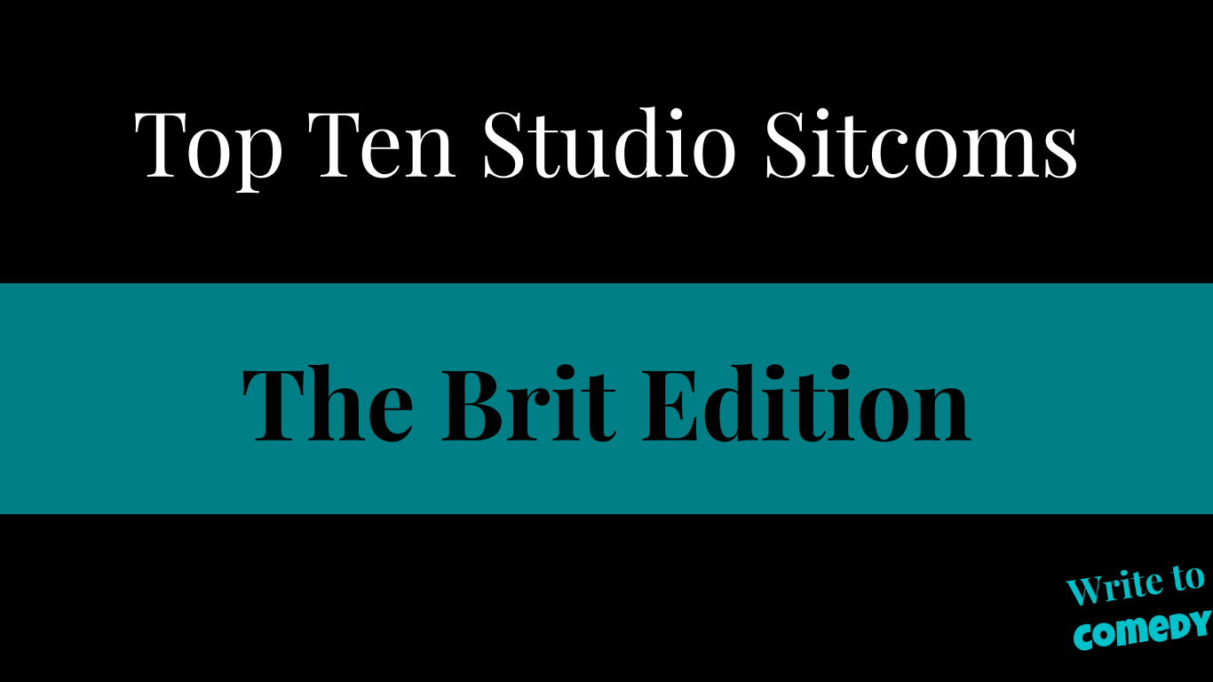 Text - Top Ten Studio Sitcoms - The Brit Edition