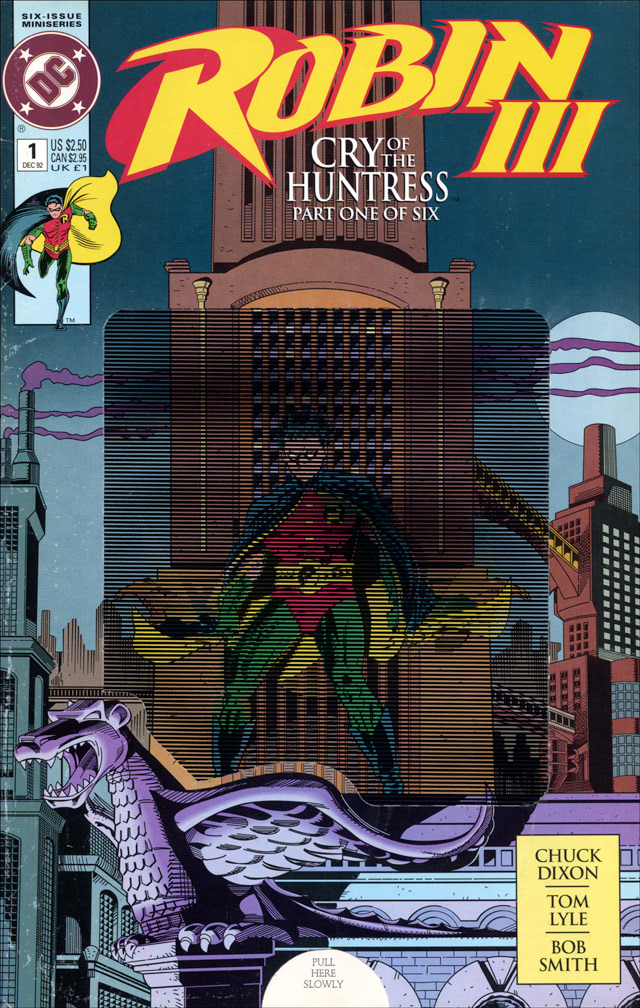 ROBIN 3: CRY OF HUNTRESS 1 of 6, December, 1992. COVER FIGURE: Mike Zeck (pencils / inks). A bagged COLLECTOR'S EDITION series was released at the same time as the regular edition. The bagged editions were printed with new 'movable' and reversable covers, and tucked inside the bags were mini-posters which reproduced my six covers for the regular editions. My only newly produced art for the collector's edition was the Robin figure for issue one movable cover.