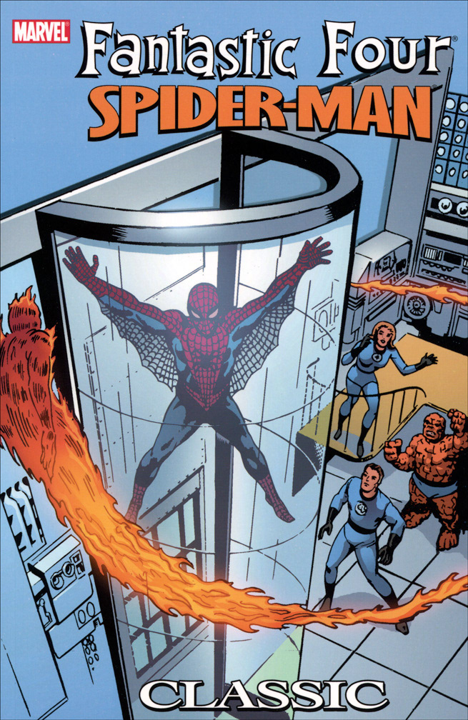 FANTASTIC FOUR / SPIDER-MAN CLASSIC, 2005. Reprinted material in this trade paperback, including Spectacular Spider-Man #42 by Mike Zeck (pencils) Jim Mooney (inks)