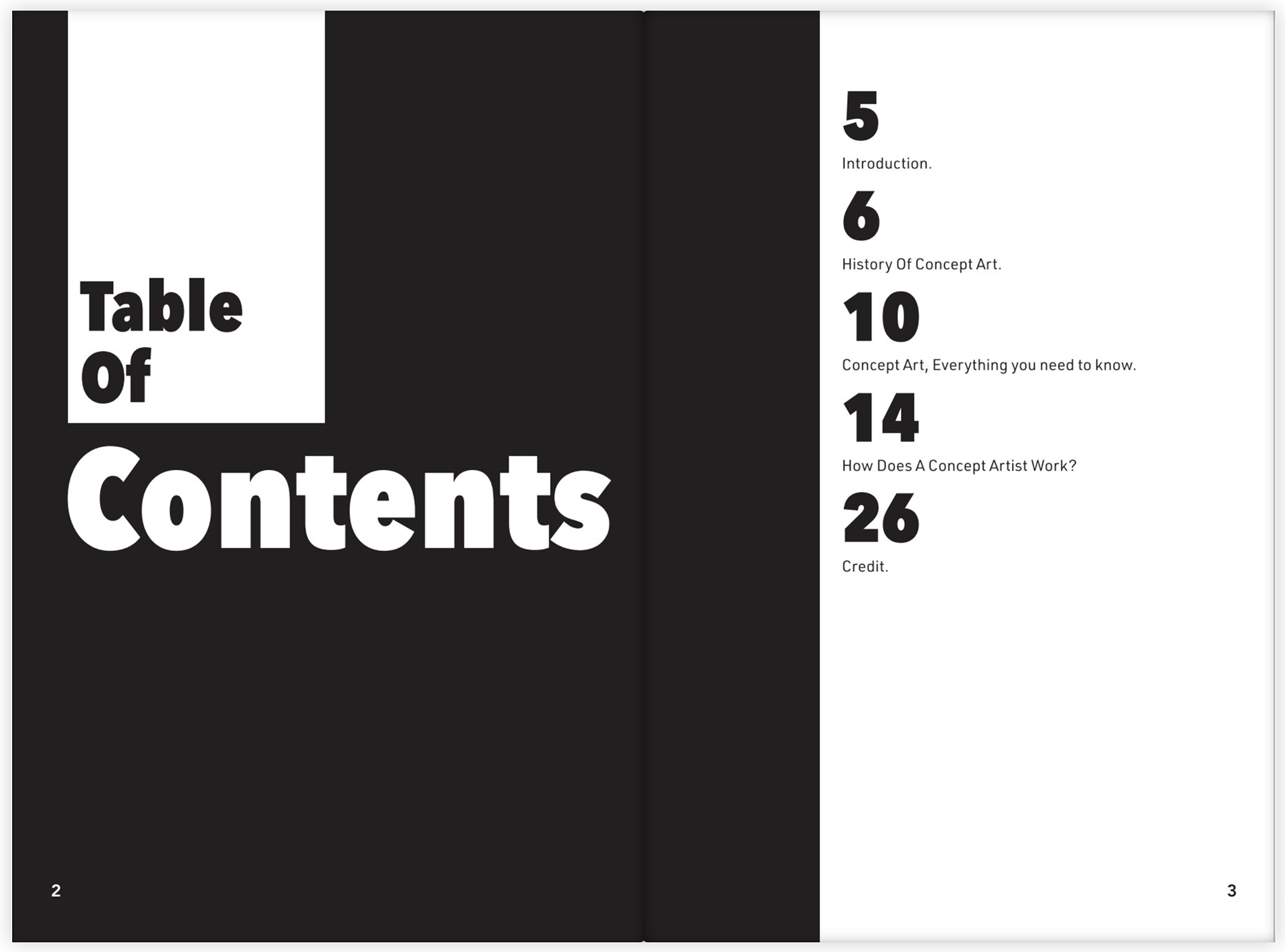This book was made for a university project to educate those confused about what concept art is, and its importance.
