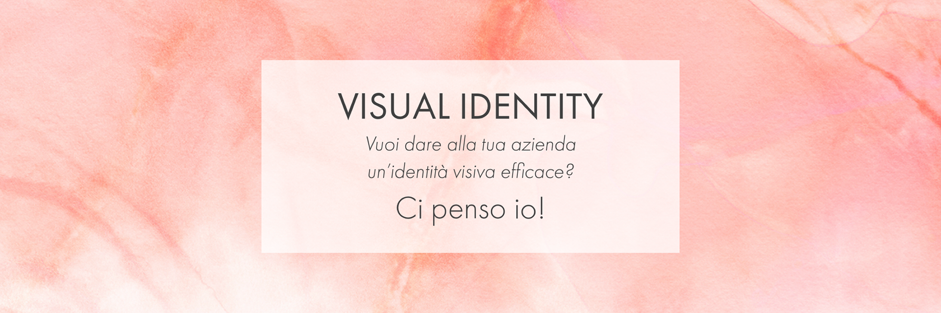 VISUAL IDENTITY Vuoi dare alla tua azienda un'identità visiva efficace? Ci penso io! La Visual Identity della tua azienda determina l'impatto che questa avrà con gli utenti. La scelta giusta determinerà un rating maggiore mirato al target a cui il tuo brand si rivolge. Scegliere il giusto design del logo, i colori del brand, il nome, il packaging dei prodotti ispirerà fiducia negli utenti e rispecchierà lo status ambito dal target a cui ti rivolgi. Inoltre personalizzare la tua immagine ad hoc per ogni sito e social, attraverso il formato giusto per ogni tipo di posizionamento è fondamentale al giorno d'oggi. La grafica corredata dallo studio dell'immagine e dell'identità del brand.